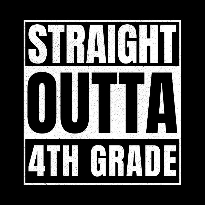 STRAIGHT OUTTA Fourth Grade