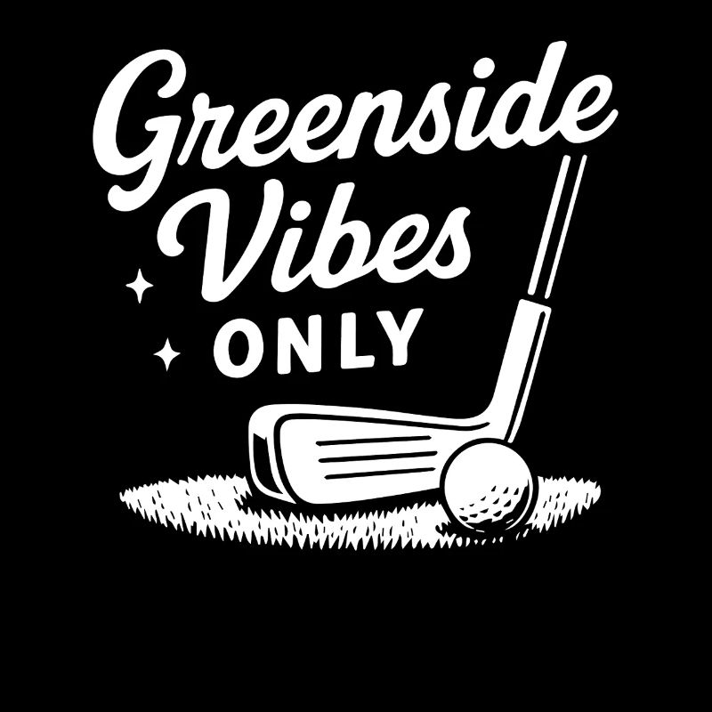 Greenside Vibes Only Funny Golf Player Lovers