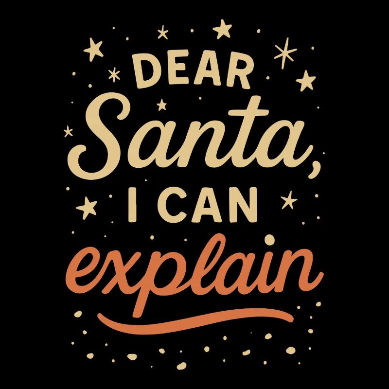 Dear Santa I Can Explain Funny Xmas Design
