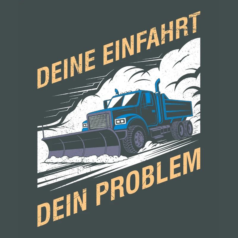 Winter service YOUR DRIVEWAY YOUR PROBLEM Funny