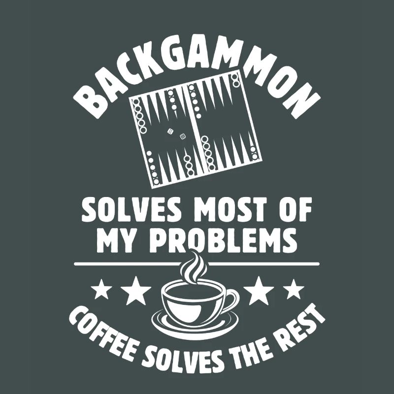 Backgammon solves most of my Problems - Coffee
