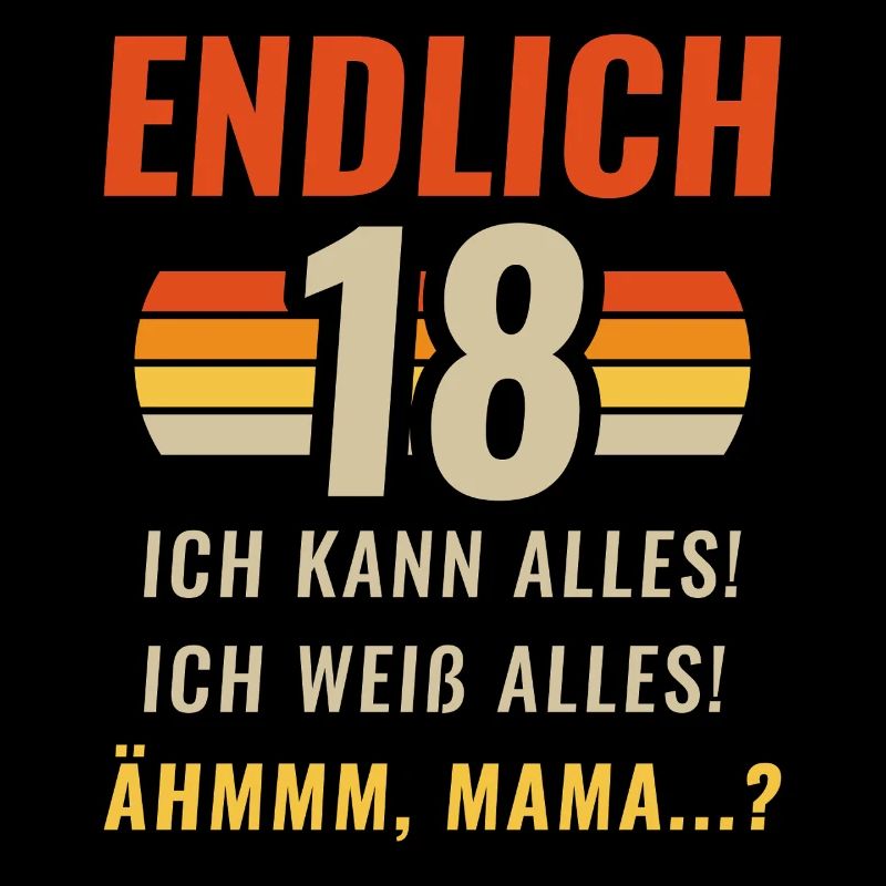 Finally 18 I can do everything I know everything