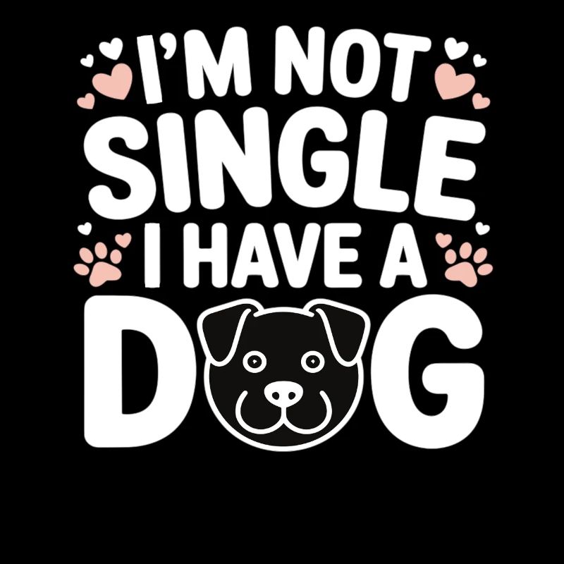 I'm Not Single – I Have a Dog