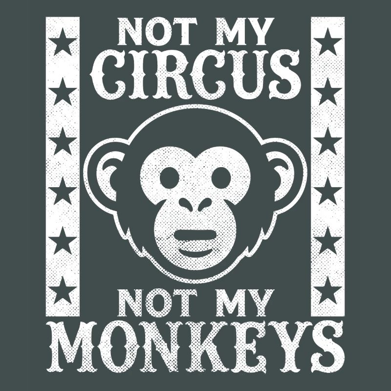 Pas mon cirque, pas mes singes