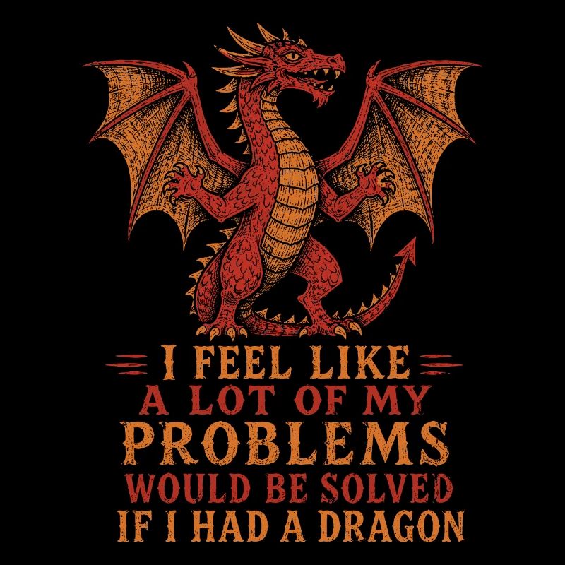Problems Solved If I Had a Dragon