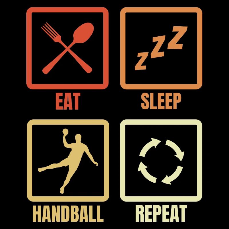 Food, sleeping, handball, repeating