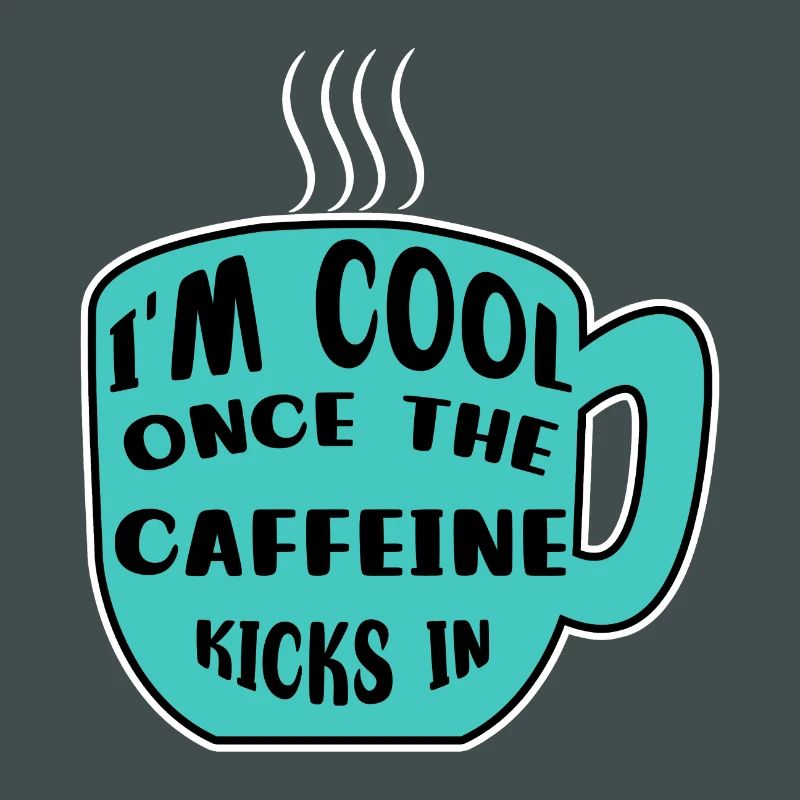 Koffein Kaffeetrinker Kaffeetasse Kaffee Statement