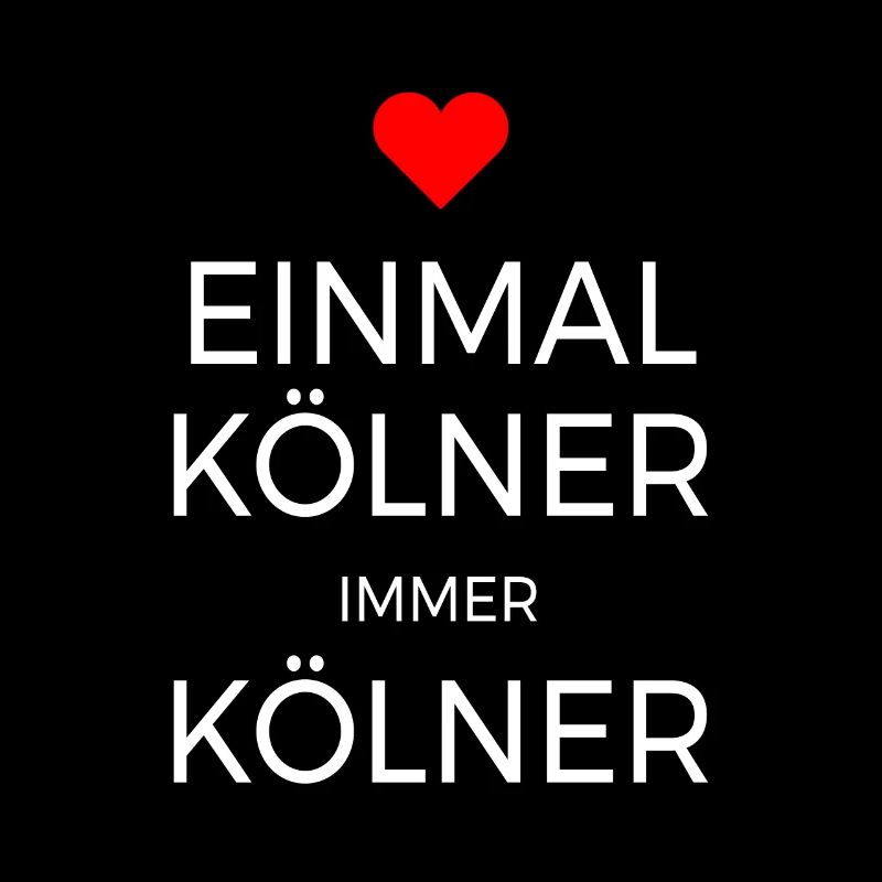Köln Einmal Kölner Immer Kölner Karneval Kölsch