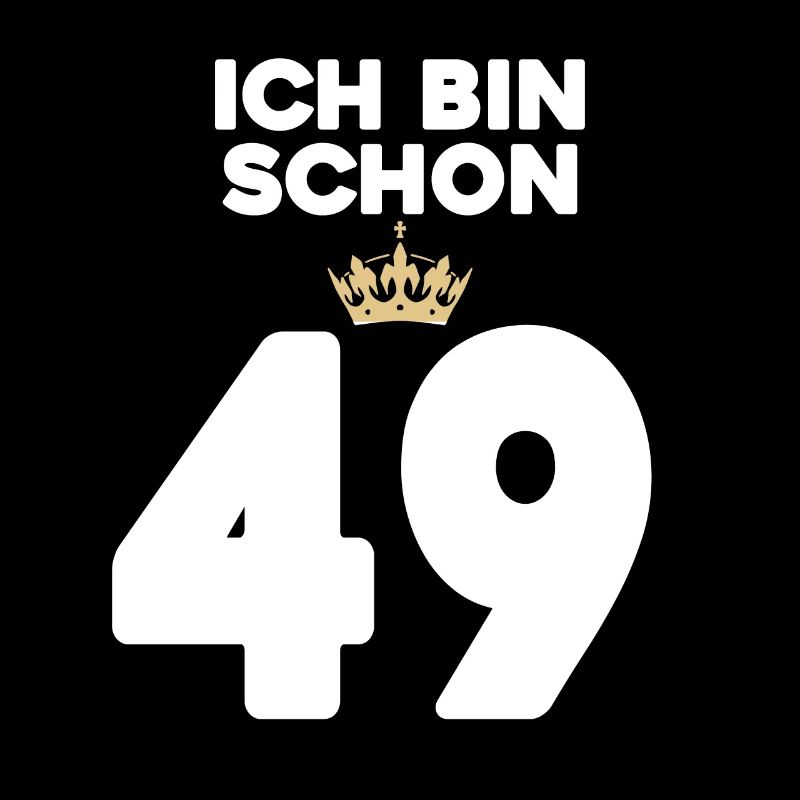 49 Geburtstag - 49 Jahre mit Krone