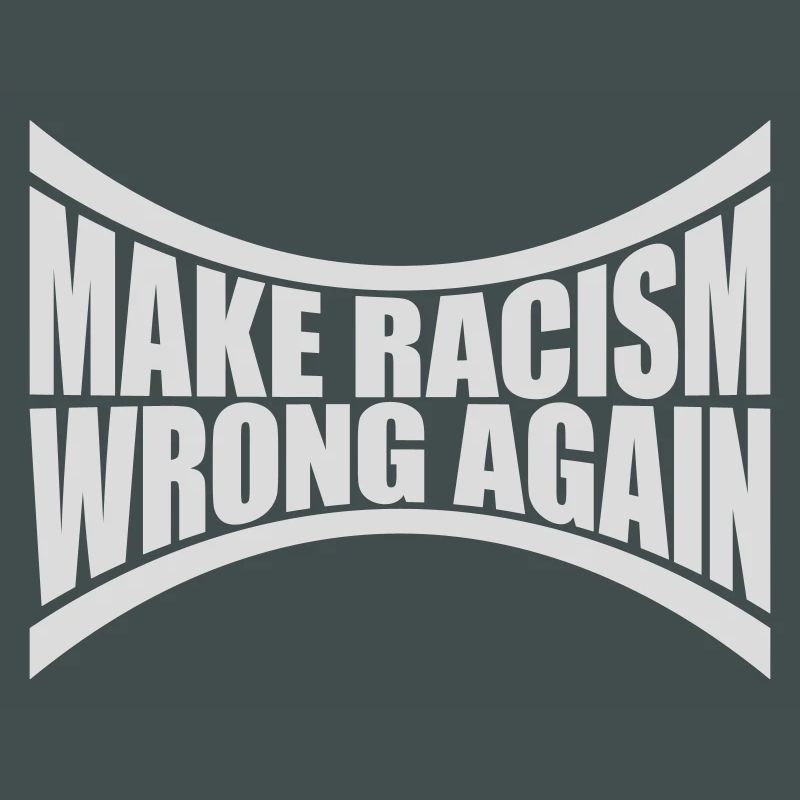 make racism wrong again