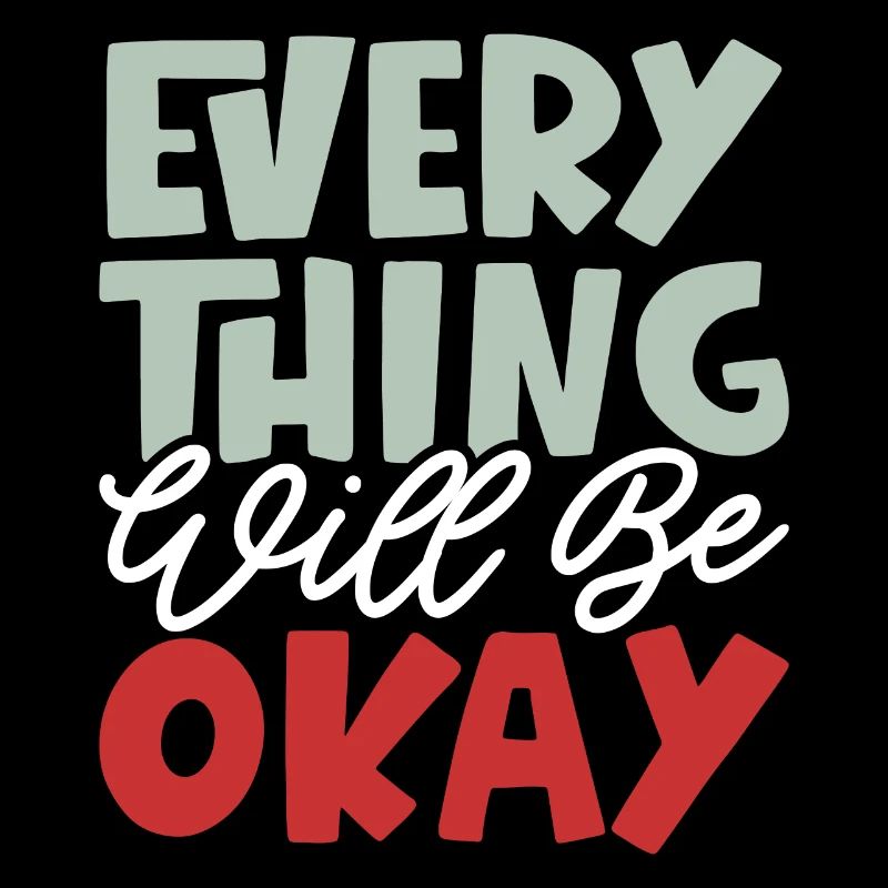 Everything Will Be Okay