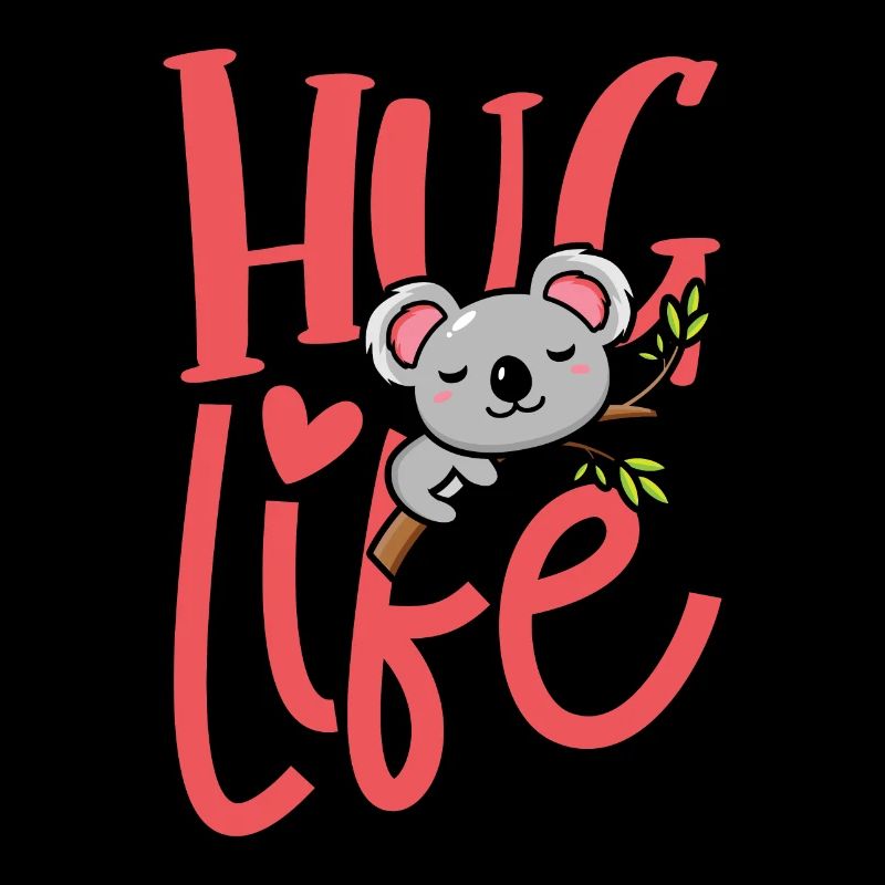 Hug life koala bear