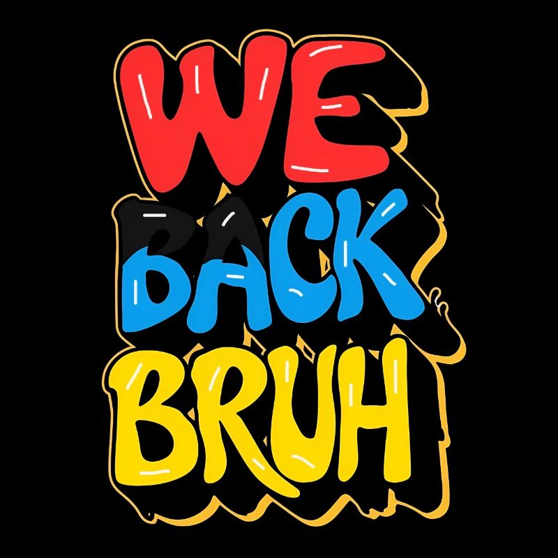 school back, we back bruh