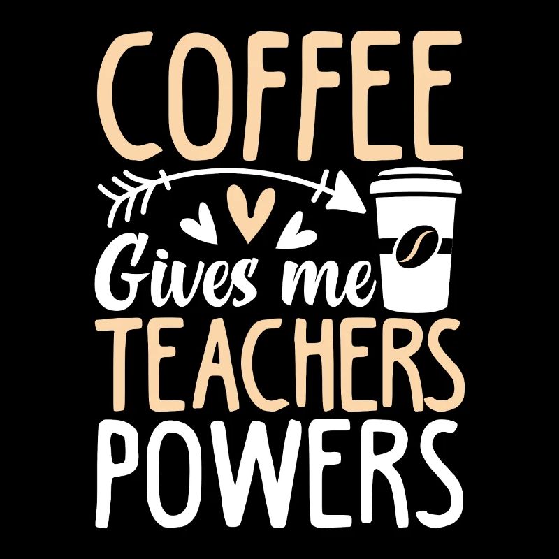 coffee gives me teacher powers