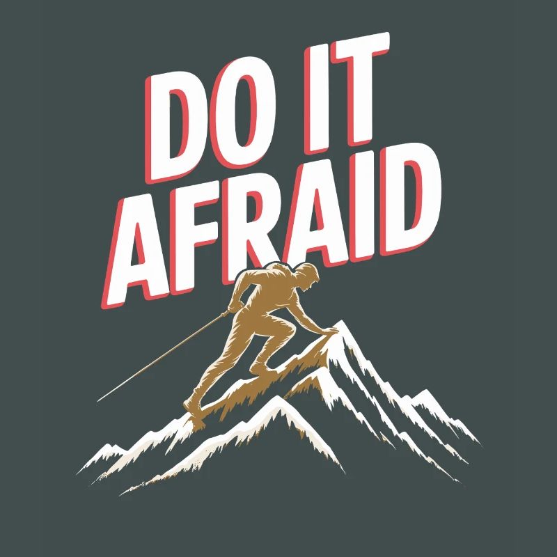 Do It Afraid Courage Development Motivation