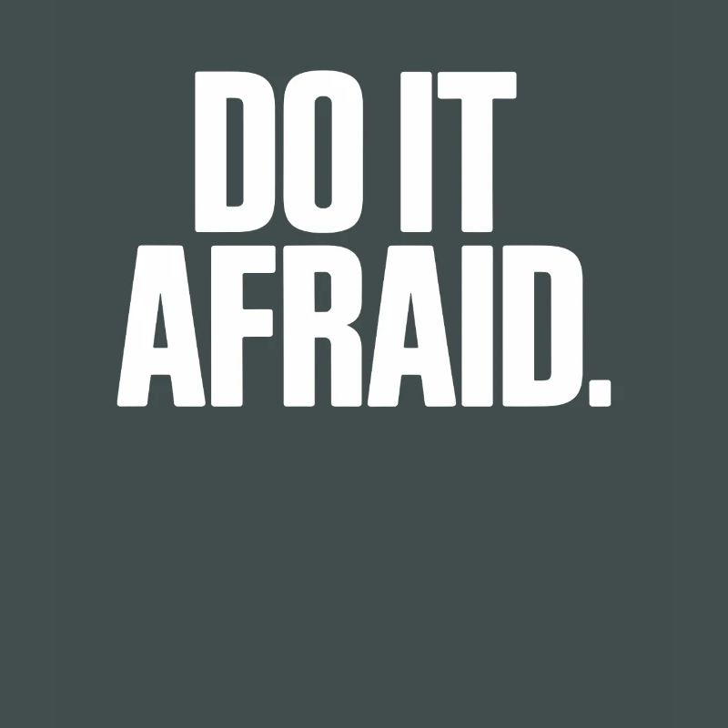 Do It Afraid Courage Development Motivation