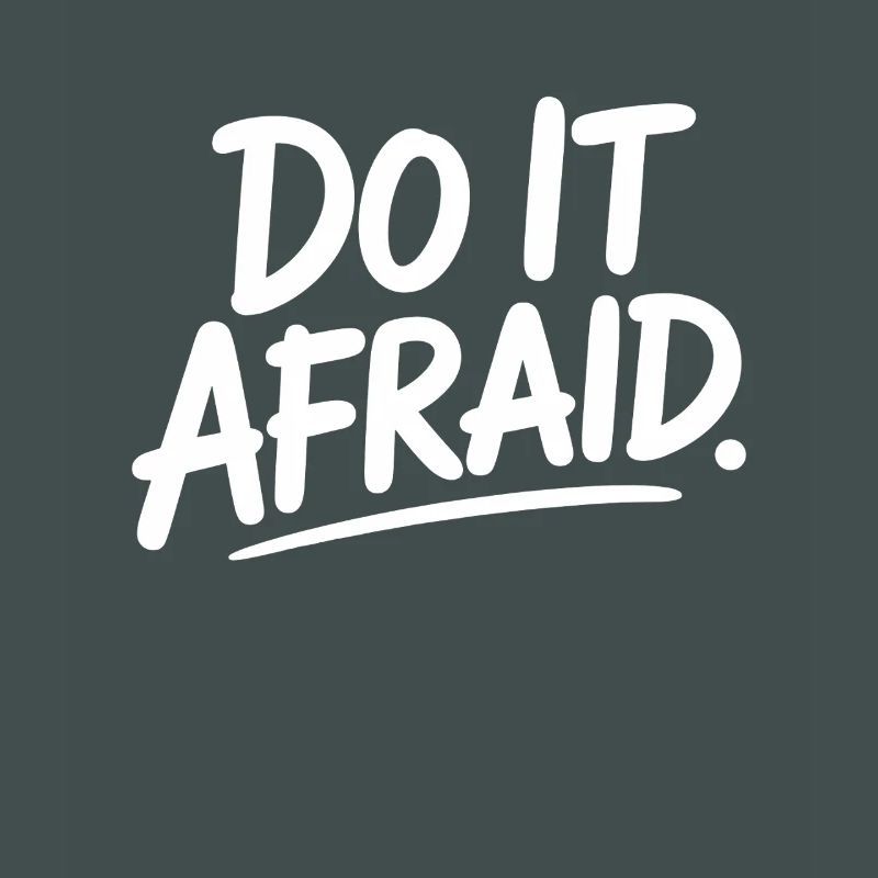 Do It Afraid Courage Development Motivation