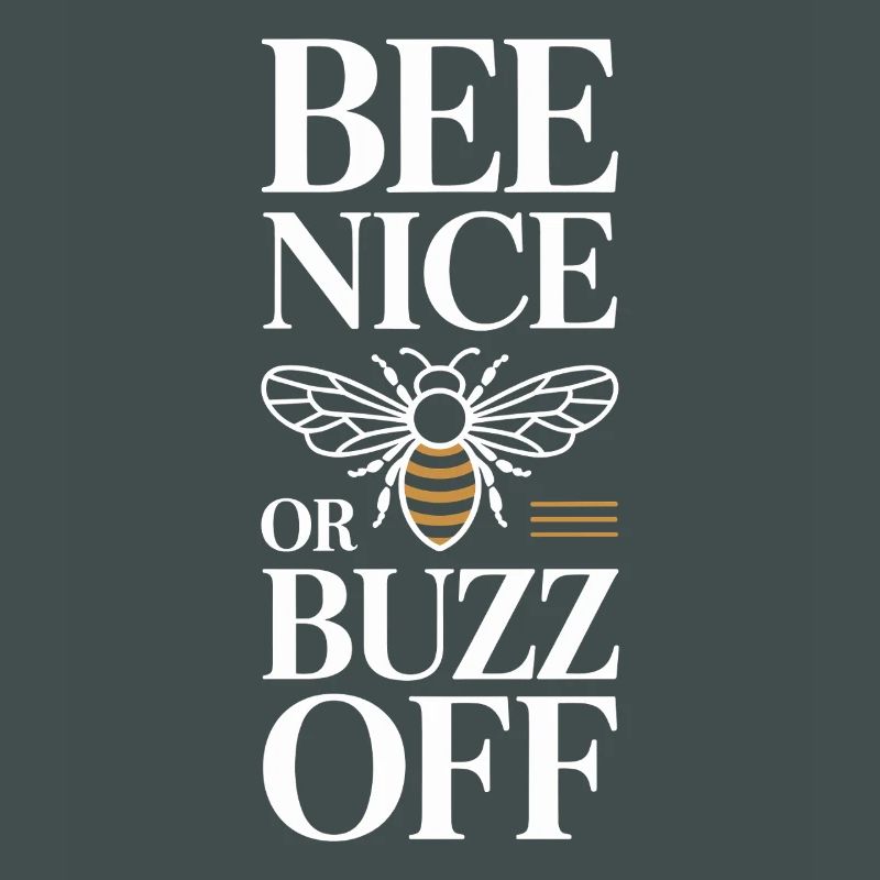 Bee Beekeeper Bee Nice Or Buzz Off Beekeeper