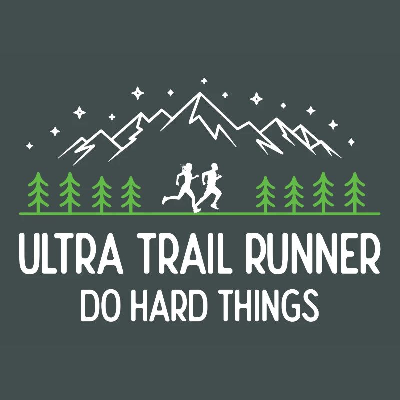 Ultra Trail Runner - Faites des choses difficiles