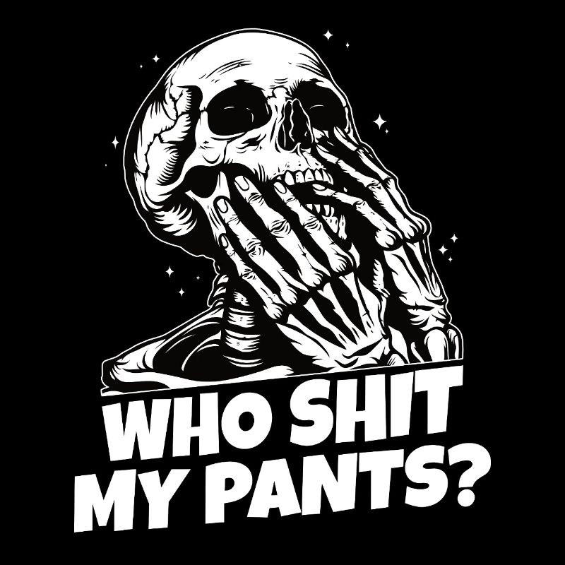 Who Shit My Pants?