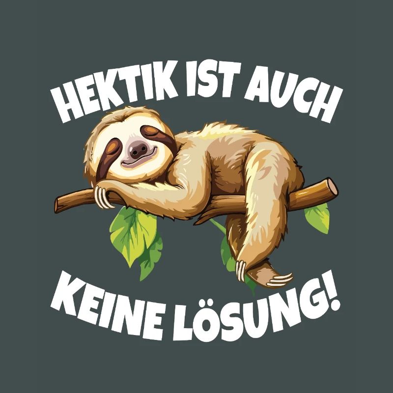 Hectic is also not a solution Sloth