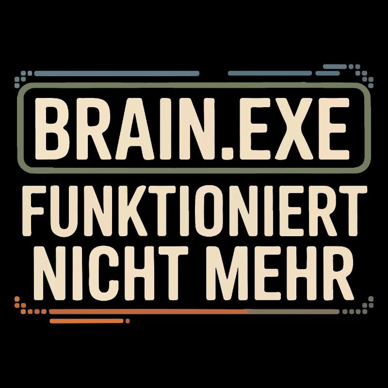 Brain.exe Doesn't Work Anymore – Funny Nerd