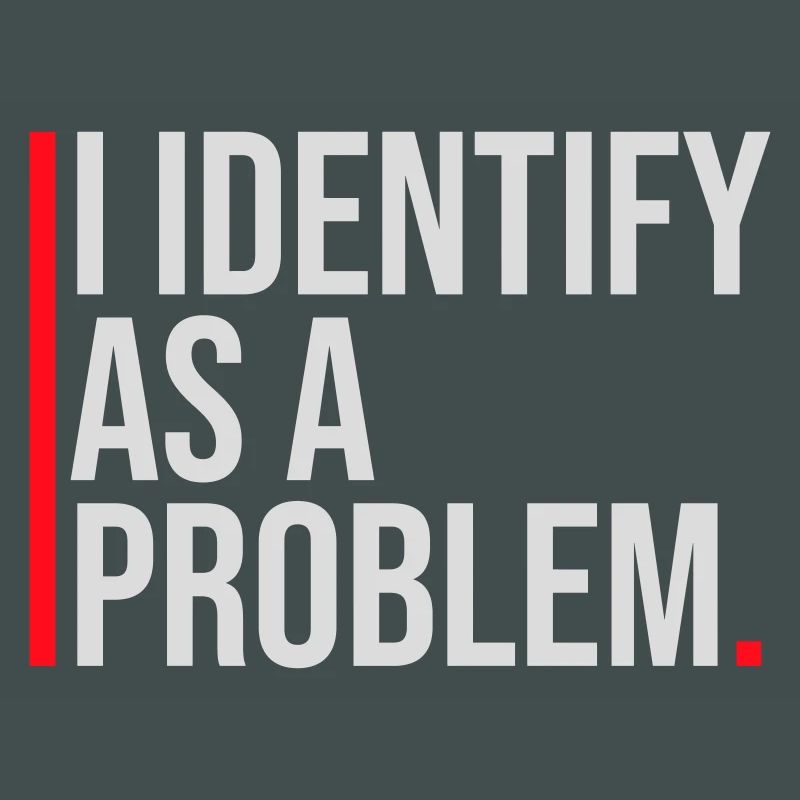 I Identify as a Problem Statement Frech Rebellisch