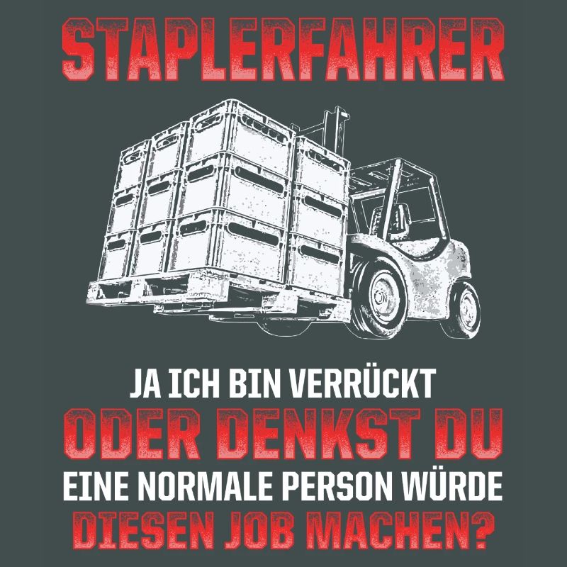Staplerfahrer Witz Verrückt oder Normal?