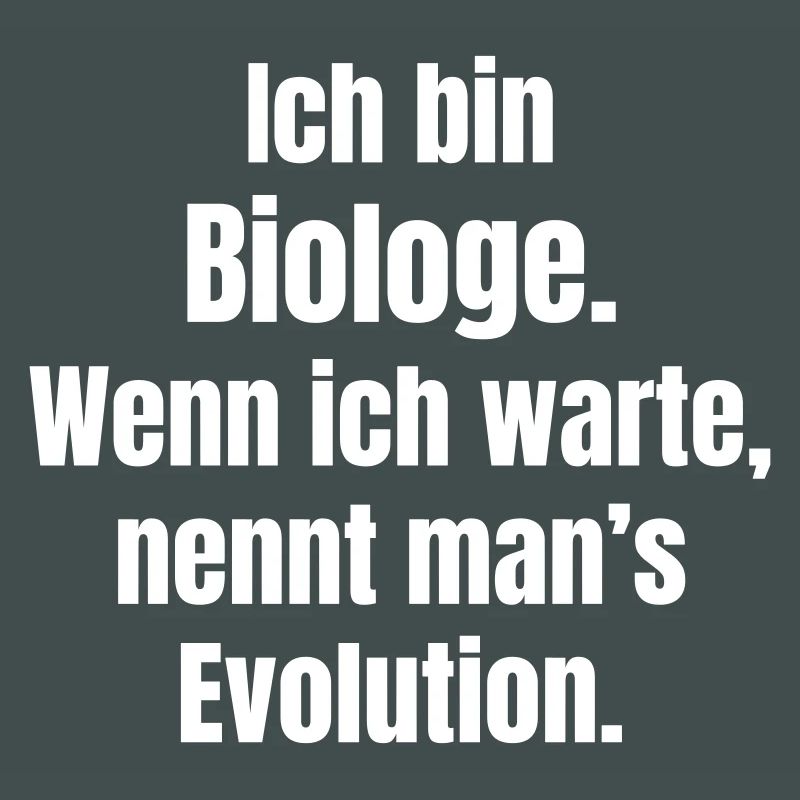 Biologist Evolution Saying