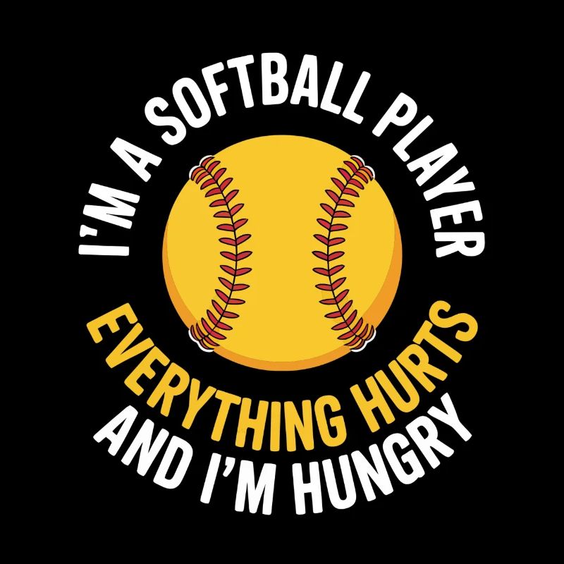 Hungry Softball Player Motto