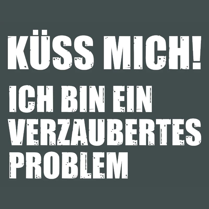 Küss mich ich bin ein verzaubertes Problem
