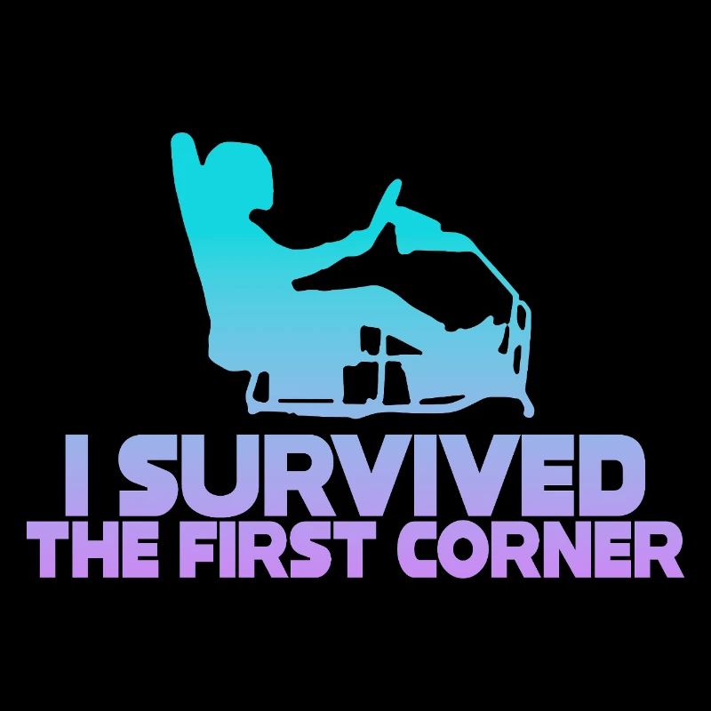 I Survived The First Corner