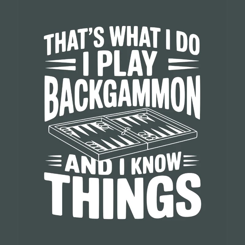 C’est ce que je fais, je joue au backgammon