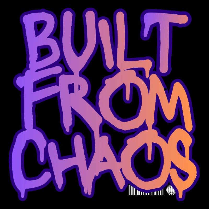 Built From Chaos Graffiti