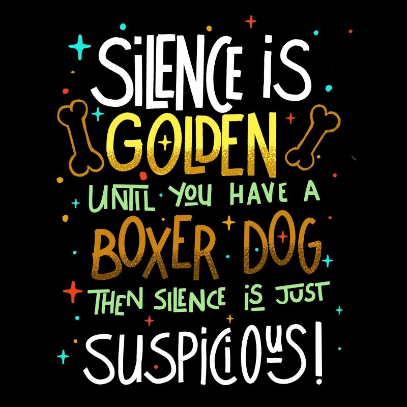 Schweigen ist Gold, es sei denn, du hast einen Boxer