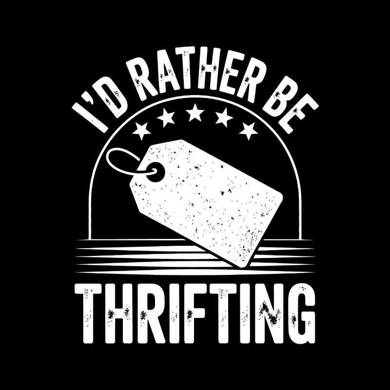 I'd Rather Be Thrifting