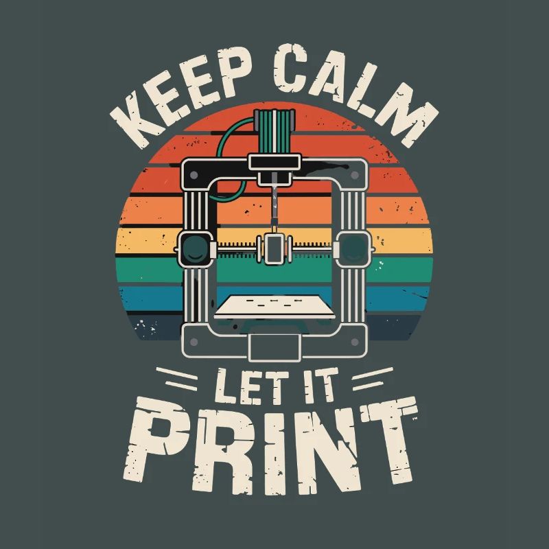 Keep Calm Let It Print 3D Printer Saying Retro