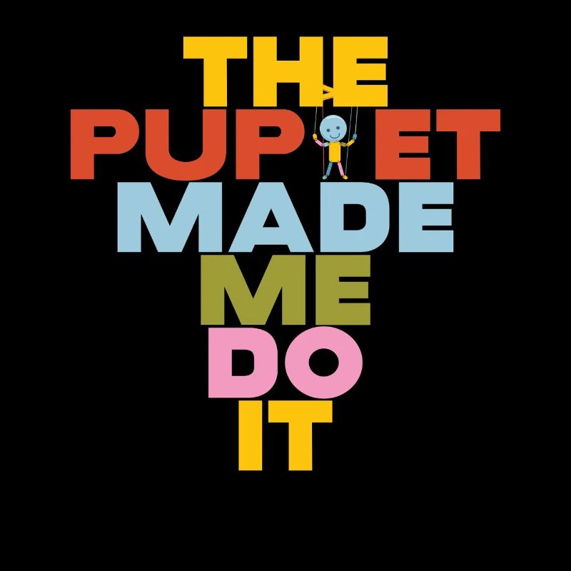 Puppet Made Me Do It