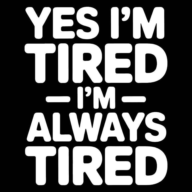 Tired Sayings Sleeping Funny Tired Gift