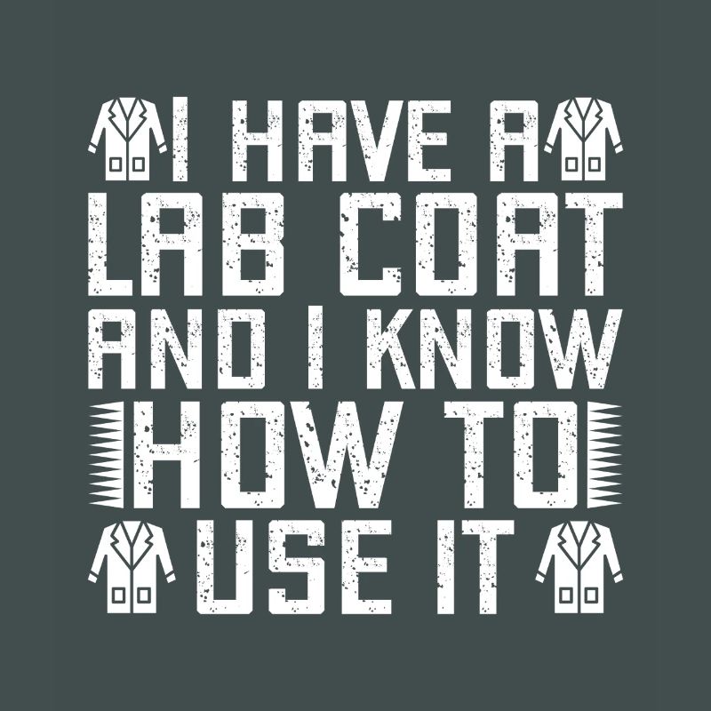 Forensic Analyst Lab Coat I Know To Use Squad