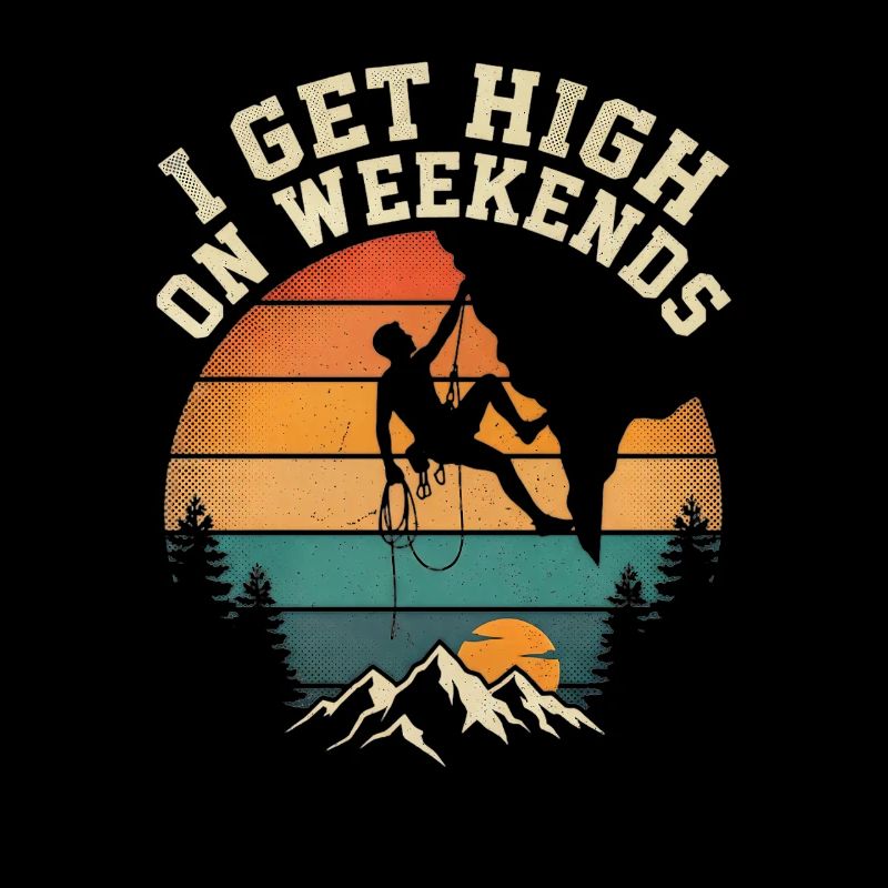 I Get High On Weekends Klettern Berge Sonne