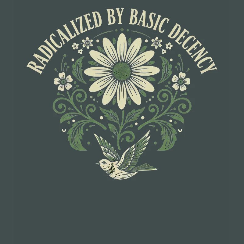 Radicalized By Basic Decency Quote Shirt Sticker