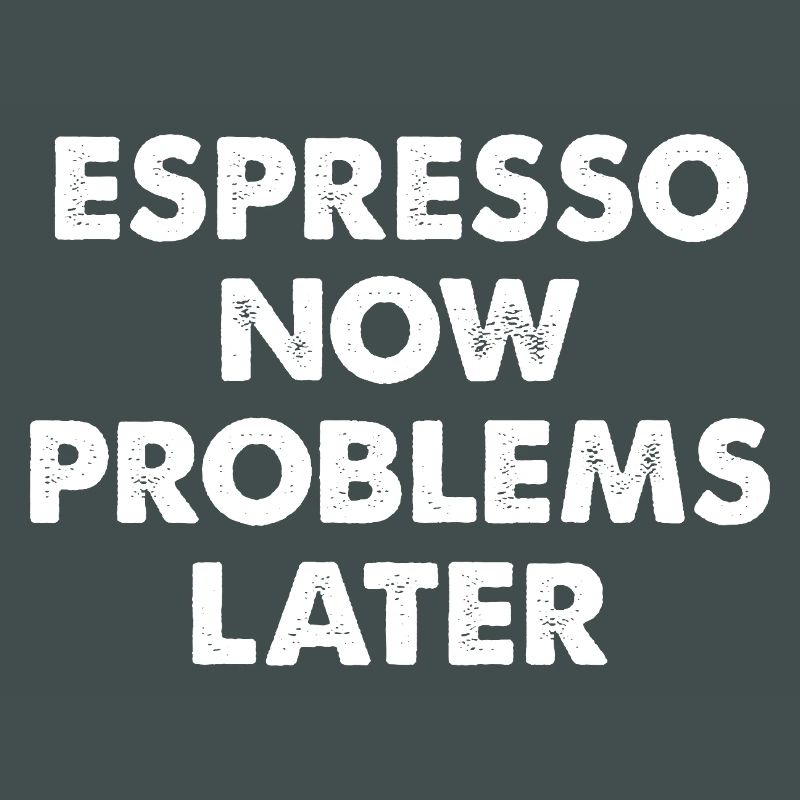 Espresso now, problems later
