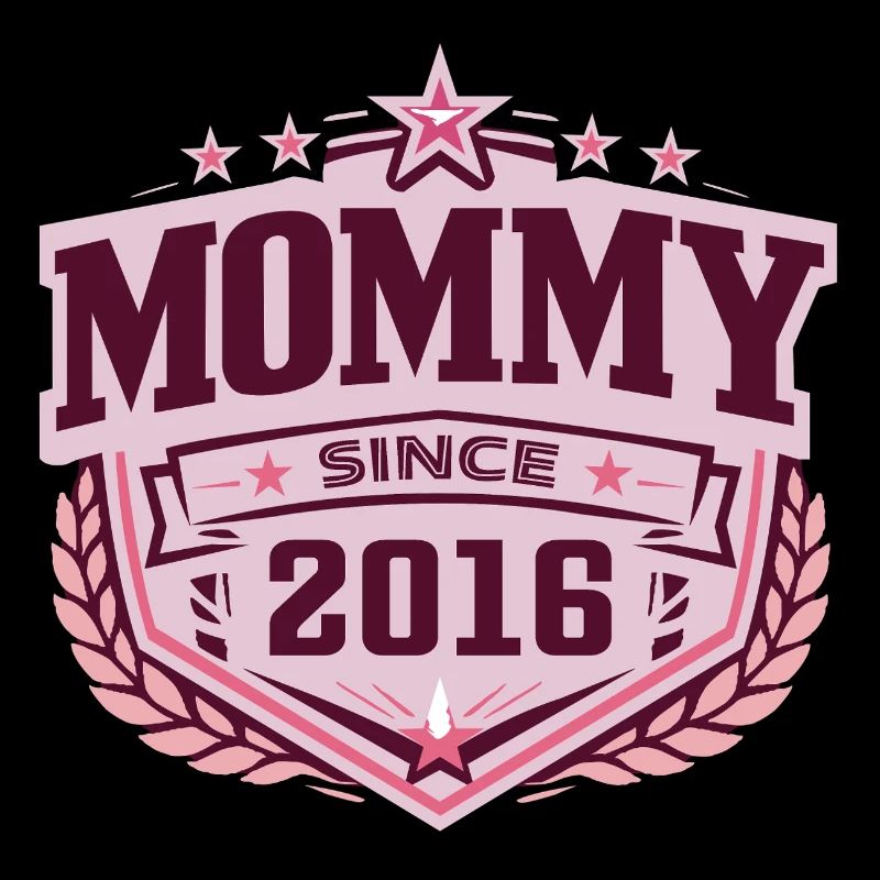 Mama seit 2016 – Stolze neue Mama Design