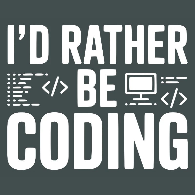I'd Rather Be Coding