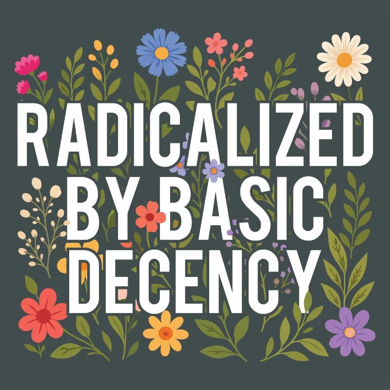 Radicalized Basic Decency Human Rights Kindness