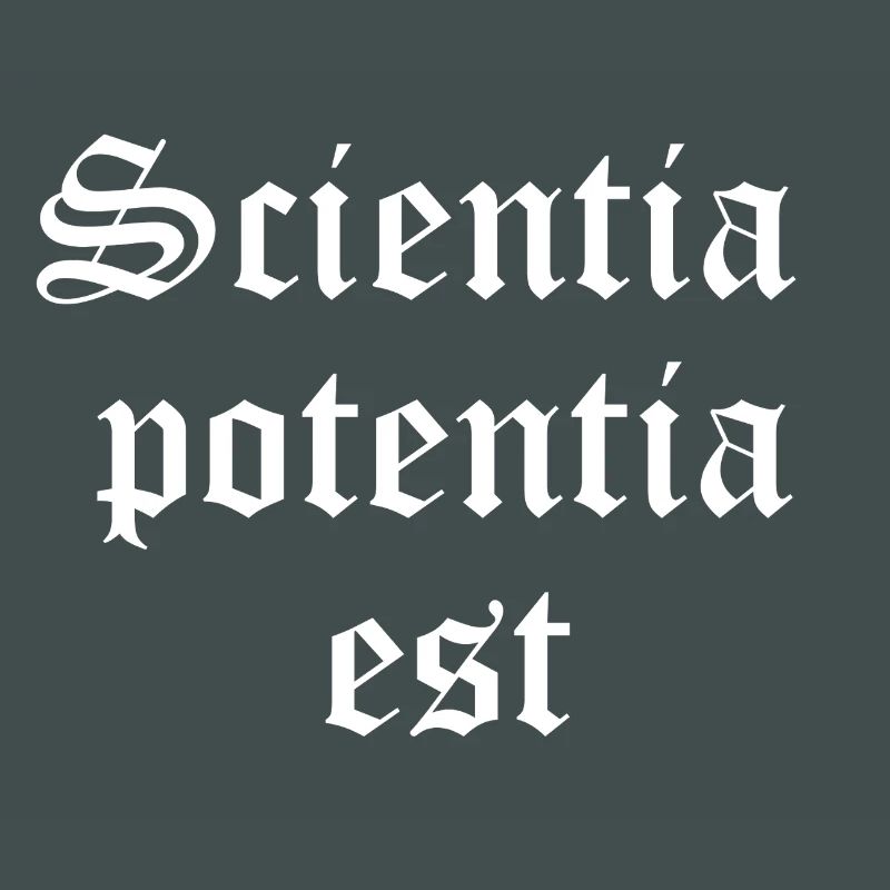 Knowledge is Power in Gothic Script