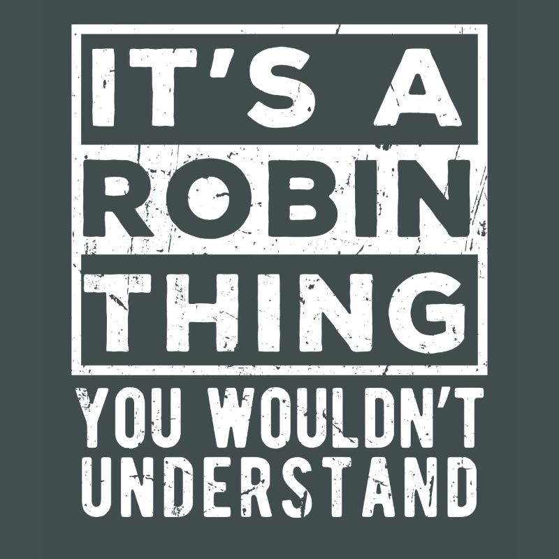 It’s A Robin Thing You Wouldn’t Understand