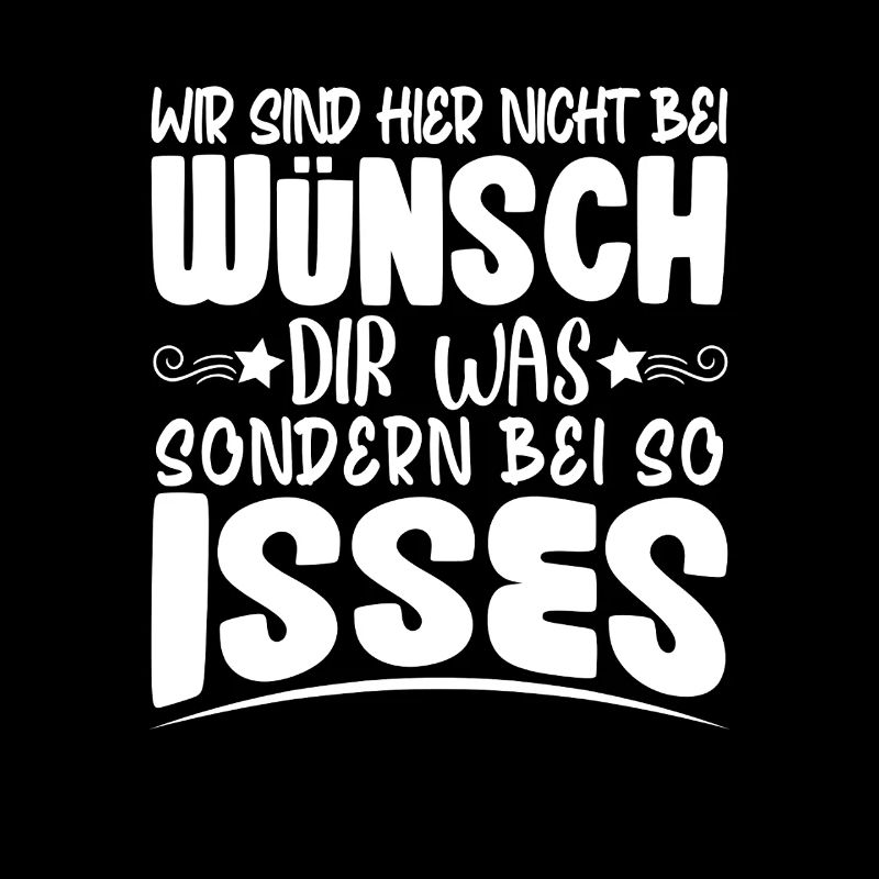 wir sind hier nicht bei wünsch dir was