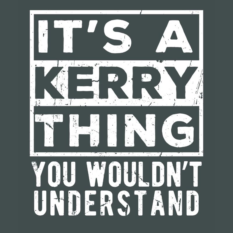 C’est une chose de Kerry que tu ne comprendrais pas